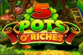 5 Pots O' Riches
